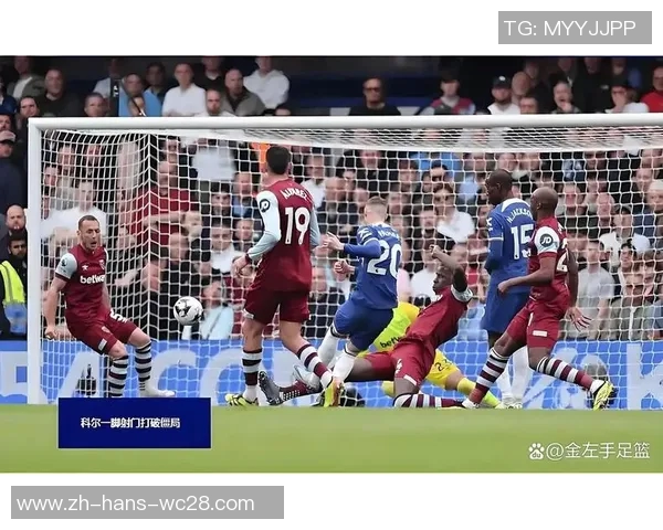 切尔西与西汉姆联激战英超赛场谁能笑到最后争夺三分荣耀